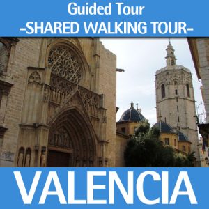Valencia city center walking tour